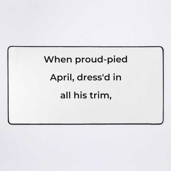 Item preview, “When proud-pied April, dress’d in all his trim,” - print black designed and sold by ariksworld.