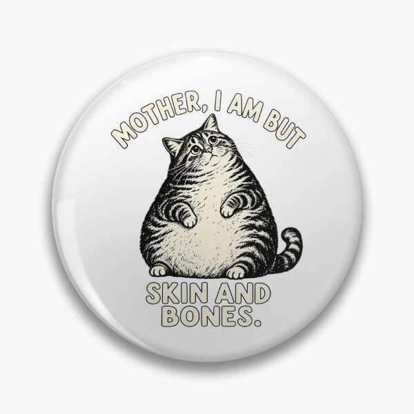 Item preview, Mother I Am But Skin And Bones Funny Chonky Cat Graphic designed and sold by gamoreRony.