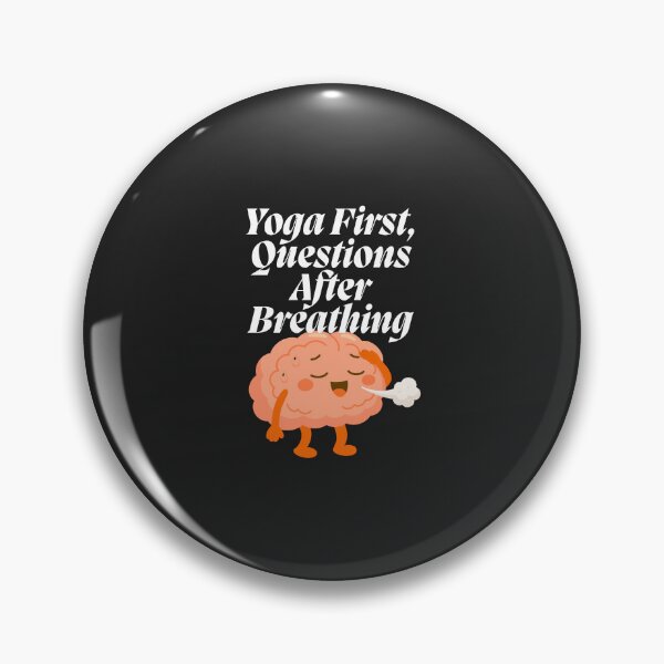Item preview, Yoga First, Questions After Breathing designed and sold by Bubpat.