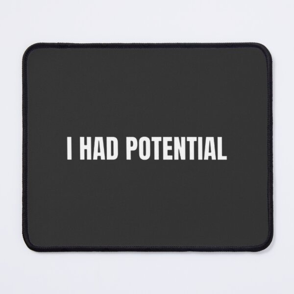 Item preview, I Had Potential Inspirational Quote Motivational Typography Design designed and sold by umair nazir.