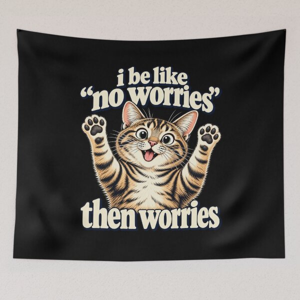 Item preview, I Be Like No Worries Then Worries Funny Cat Lover Meme T-Shirt designed and sold by Trendably.