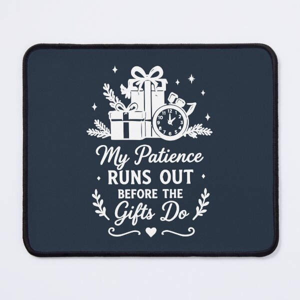 Item preview, My Patience Runs Out Before The Gifts Do – Christmas Humor Art designed and sold by Tklezardesigns.