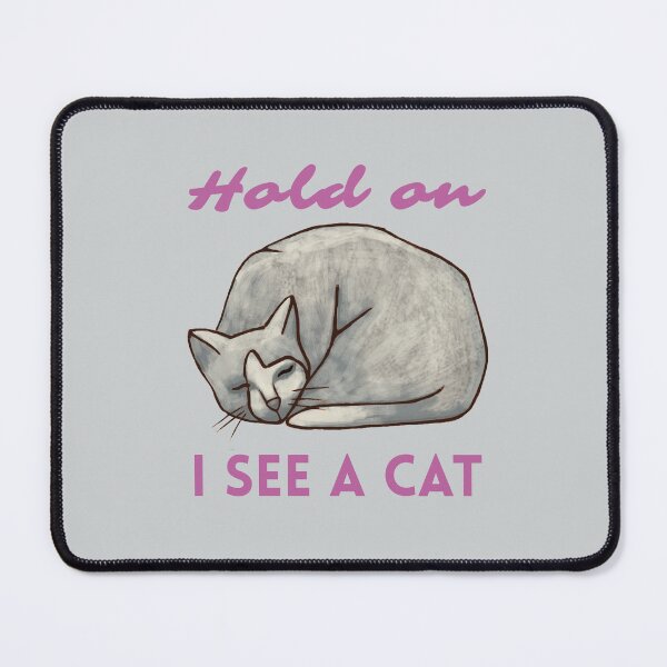 Item preview, Hold on I see a cat designed and sold by alczar.