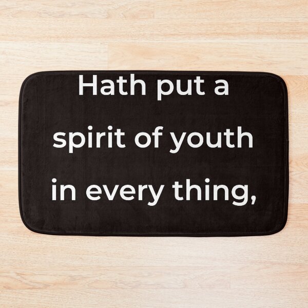 Item preview, “Hath put a spirit of youth in every thing,” - print white designed and sold by ariksworld.