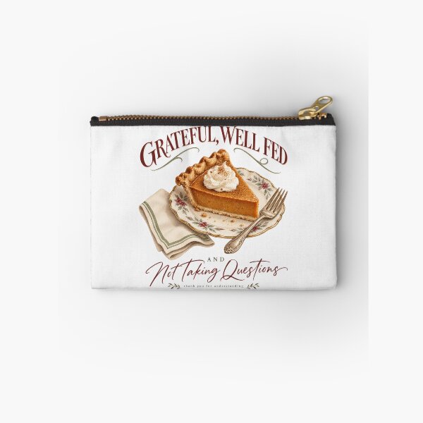 Item preview, Grateful Well Fed And Not Taking Questions Thanksgiving  designed and sold by PhylonBoxx.
