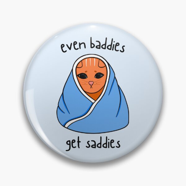 Item preview, Baddies Get Saddies Kitty designed and sold by bloomintoyoubiy.