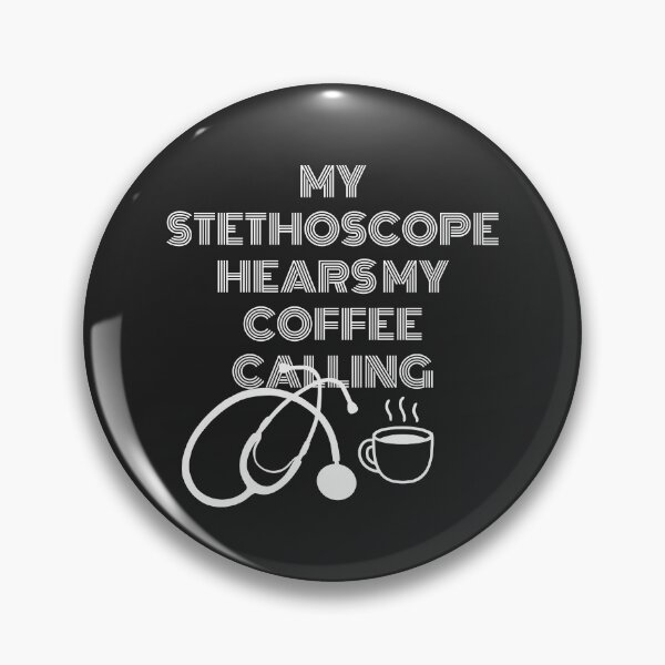 Item preview, My Stethoscope Hears My Coffee Calling designed and sold by Bubpat.