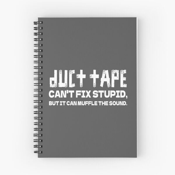Item preview, Duct Tape Can't Fix Stupid Muffle Sound | Sarcastic Funny Quote Typography designed and sold by PulsePassion.