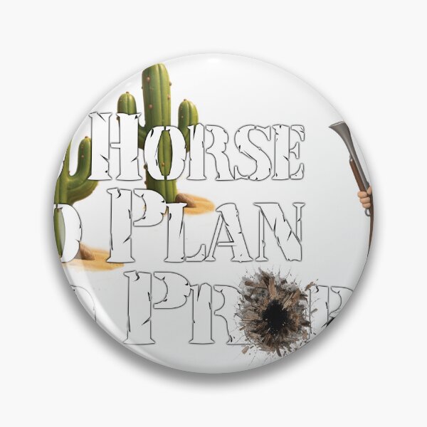 Item preview, No Horse, No Plan, No Problem. Wild West Cowboy Humor designed and sold by CCWorkfloor.