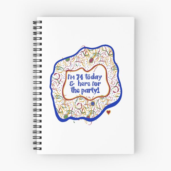 Item preview, I’m 74 Today & here for the party! designed and sold by MayCartPrintArt.