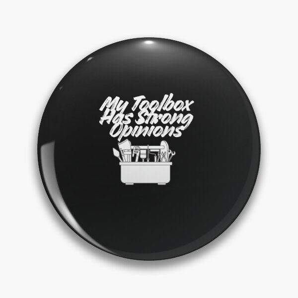 Item preview, My Toolbox Has Strong Opinions designed and sold by Bubpat.