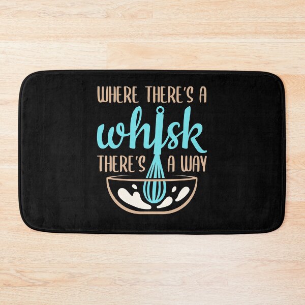 Item preview, Baking Baker Where There's a Whisk There's a Way designed and sold by jaygo.