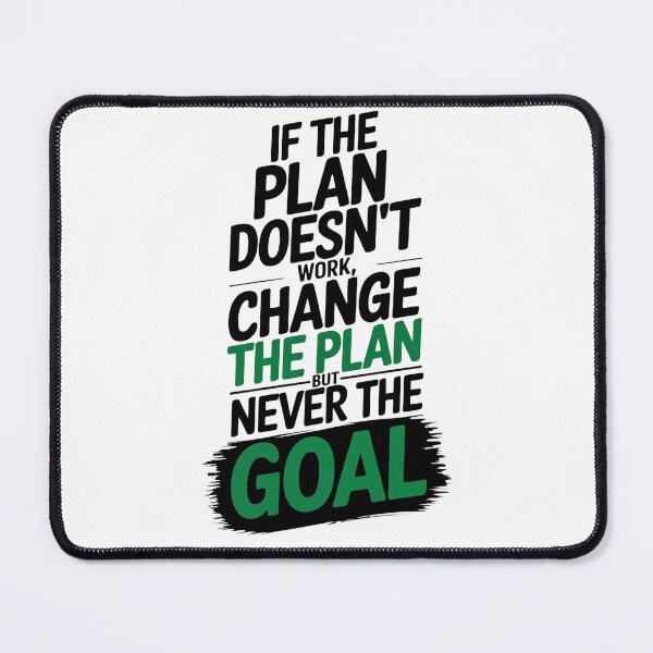 Item preview, "If the Plan Doesn't Work, Change the Plan But Never the Goal" Motivational Typography designed and sold by CreativeNest Prints.