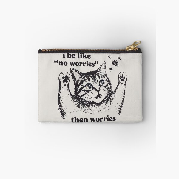 Item preview, I Be Like No Worries Then Worries Funny Cat Lover  designed and sold by gear-posters.