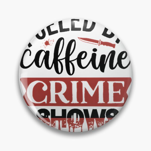 Item preview, Fueled By Caffeine and Crime Shows Cozy Lifestyle Design designed and sold by LyS-Art.