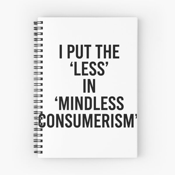 Item preview, I Put the Less in Mindless Consumerism Minimalist Typography Design designed and sold by AI-volution.