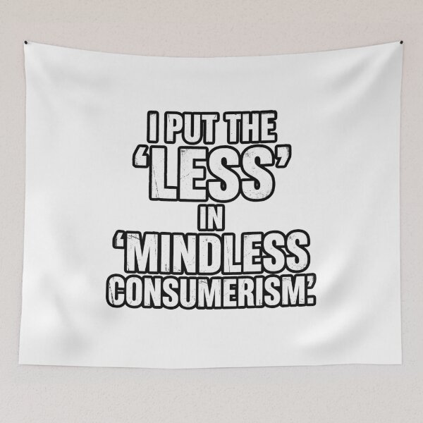 Item preview, I Put the Less in Mindless Consumerism Streetwear Urban Tee Design designed and sold by AI-volution.