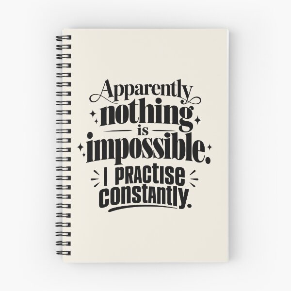 Item preview, Apparently Nothing Is Impossible I Practise Constantly Funny Quote designed and sold by MetaModel Editions.