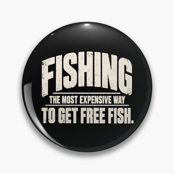 Item preview, Fishing The Most Expensive Way to Get Free Fish designed and sold by Ajahakodoma.