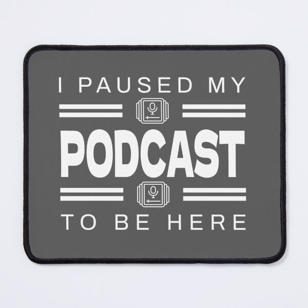 Item preview, I Paused My Podcast To Be Here | Audio Lover Typography designed and sold by PulsePassion.