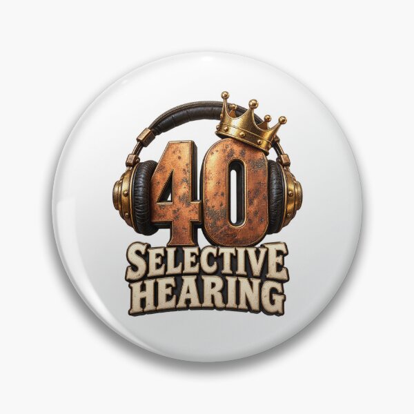 Item preview, Forty Selective Hearing Birthday designed and sold by TrendTribeTP.