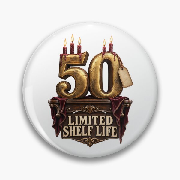 Item preview, Fifty Limited Shelf Life Birthday designed and sold by TrendTribeTP.