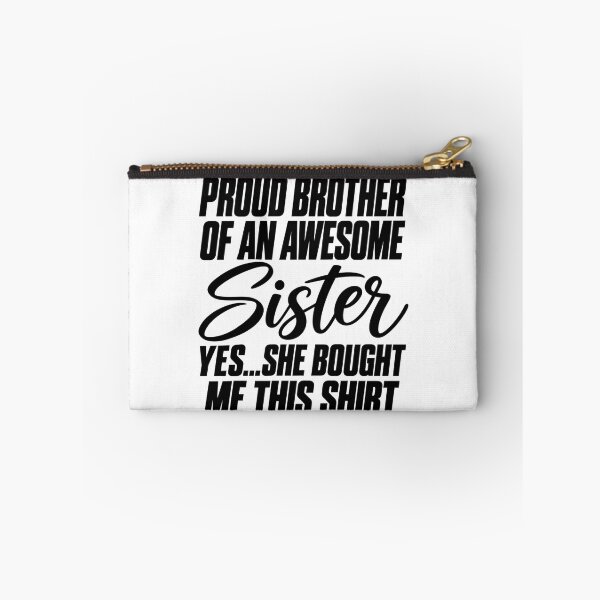 Item preview, sister Pride Shirt Bold Sibling Support Quote Gift designed and sold by anapldv.