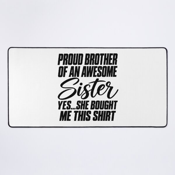 Item preview, sister Pride Shirt Bold Sibling Support Quote Gift designed and sold by anapldv.
