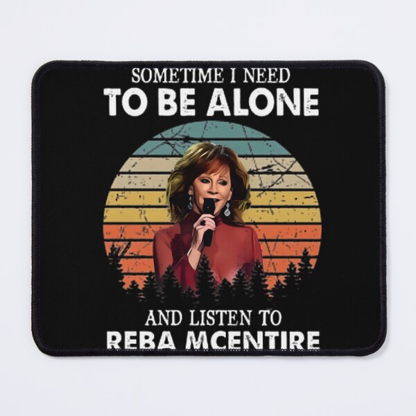 Item preview, Sometimes I Need To Be Alone and Listen to Reba McEntire Inspirational Quote Design designed and sold by ShadowFrost3167.