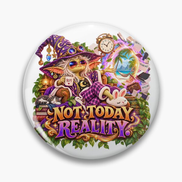 Item preview, Not Today, Reality. Funny Fantasy Wizard designed and sold by Epic Serenity.