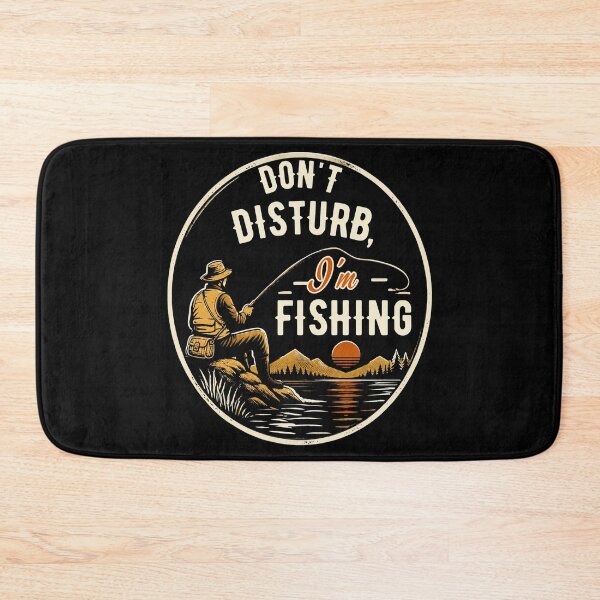Item preview, Don't Disturb, I'm Fishing designed and sold by EarthWithin.