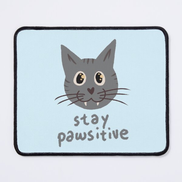 Item preview, Stay Pawsitive Gray Cat designed and sold by DanuskaArt.