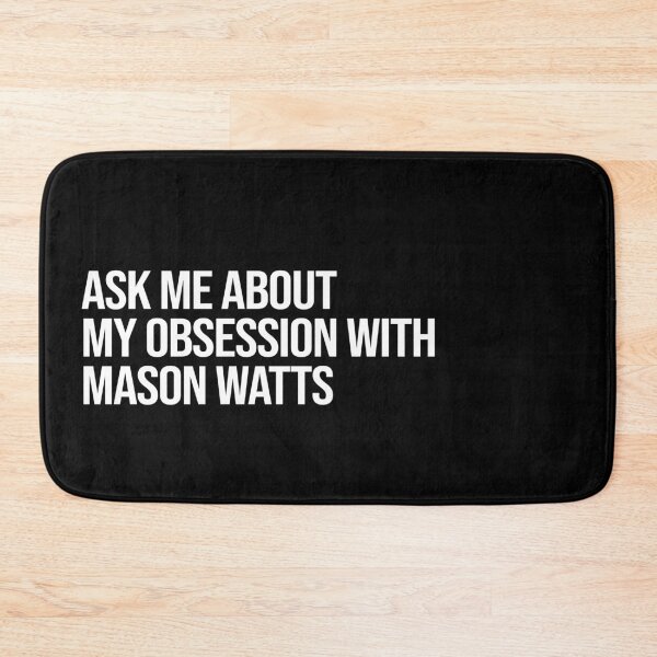 Item preview, Ask me About my Obsession with Mason Watts designed and sold by 2000sbabyangel.