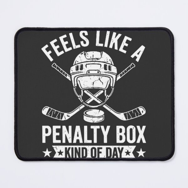 Item preview, Feels Like a Penalty Box Kind of Day Ice Hockey Fan Design designed and sold by peachpanzera.