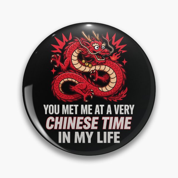 Item preview, You Met Me at a Very Chinese Time in My Life designed and sold by Millsoft.