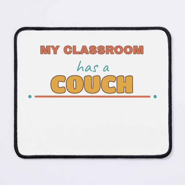 Item preview, My Classroom Has a Couch Funny Homeschool Shirt designed and sold by Undersung37.
