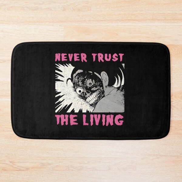 Item preview, Never Trust The Living Horror Art designed and sold by Nightingale47.