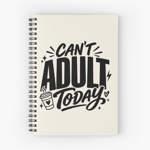 Item preview, Can’t Adult Today Funny Adulting Quote Design designed and sold by MetaModel Editions.