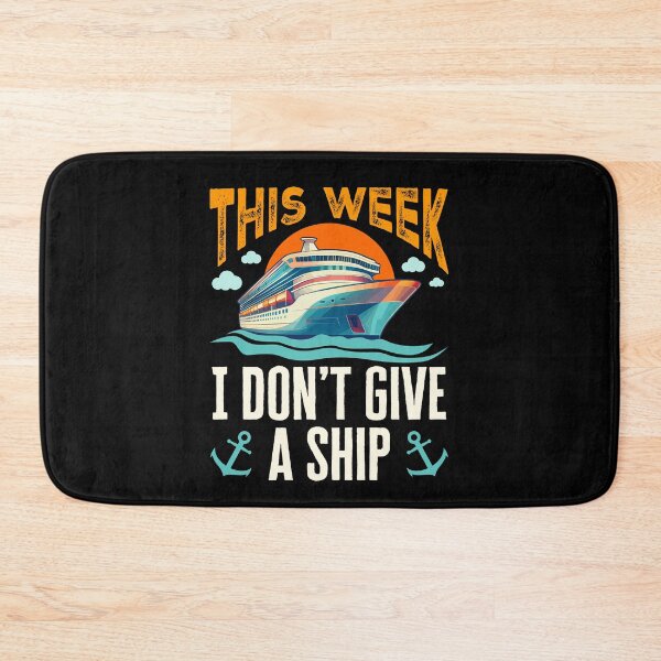 Item preview, Funny Cruise Vacation This Week I Don't Give a Ship designed and sold by jaygo.