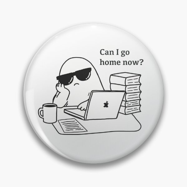 Item preview, Can I Go Home Now Funny Work Doodle designed and sold by WAKEUP95.
