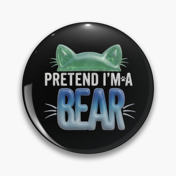 Item preview, Pretend I'm A Bear Funny Cat Ears 3D Glossy Design designed and sold by Retro Whiskers.