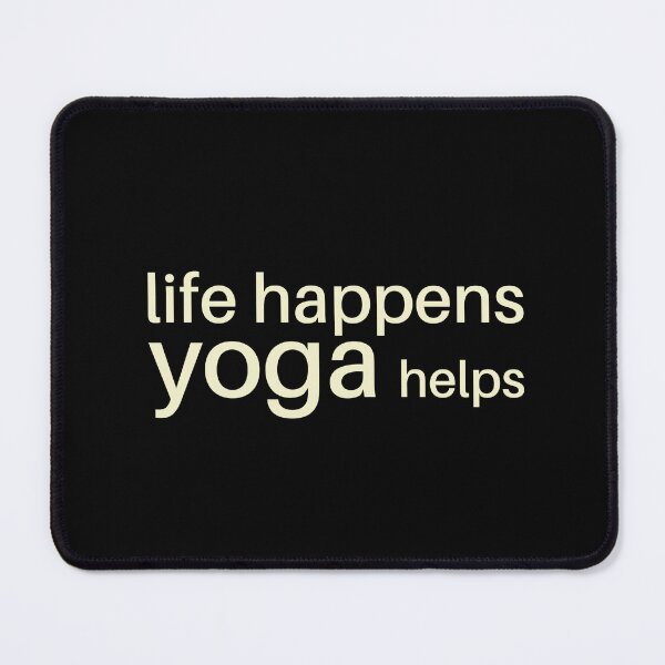 Item preview, Life Happens Yoga Helps designed and sold by Shashank Craft.