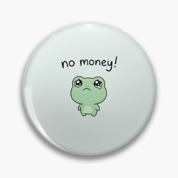 Item preview, Cute Kawaii frog meme "no money" designed and sold by pixellm.