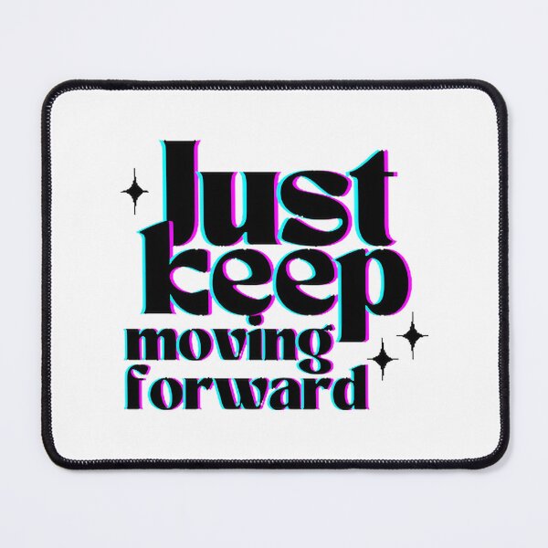 Item preview, Inspirational Keep Moving Forward Motivational Quote Design designed and sold by Nekthegeek.