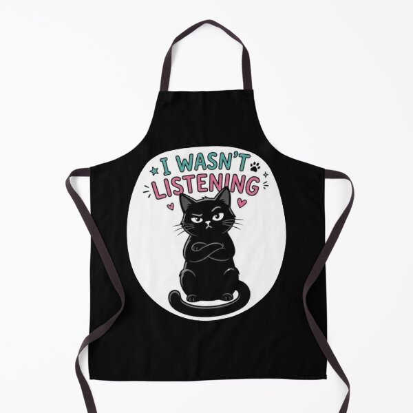 Item preview, I Wasn't Listening Sassy Black Cat Cute Funny Animal Humor designed and sold by Artsyowlscrafts.