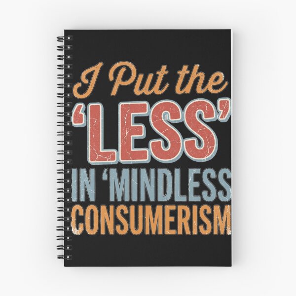 Item preview, I Put the Less in Mindless Consumerism Vintage Distressed Design designed and sold by AI-volution.