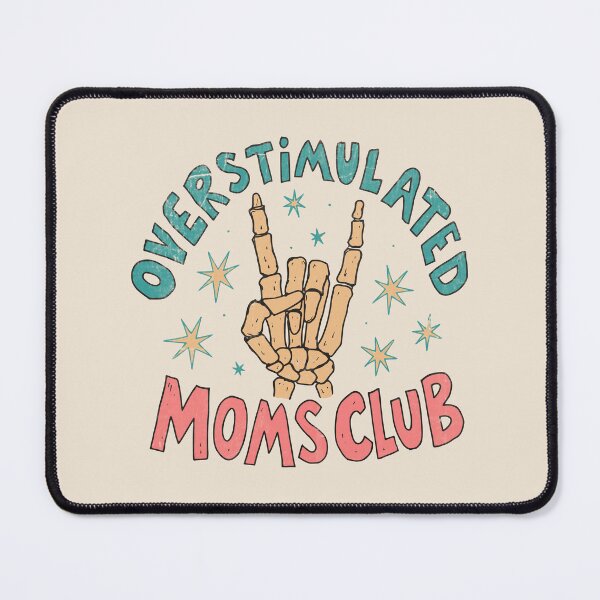 Item preview, Overstimulated Moms Club – Skeleton Hand Mom Humor designed and sold by Studio Bootleg.