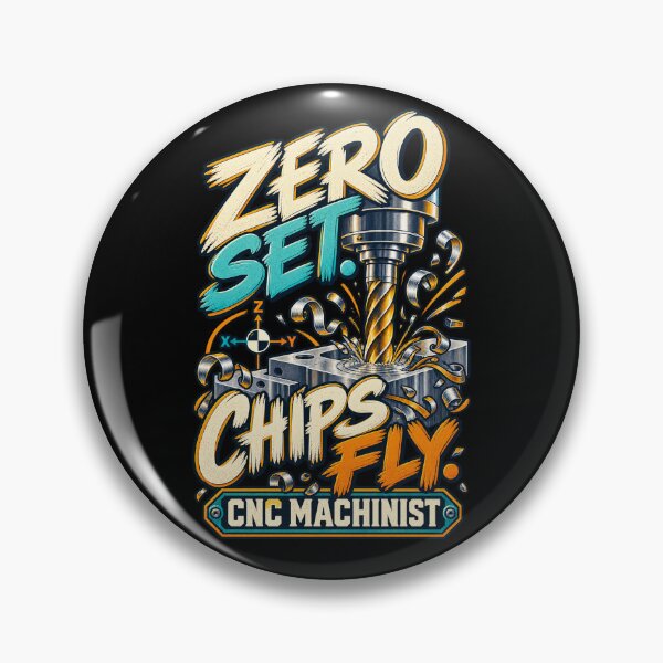 Item preview, Zero Set Chips Fly CNC Machinist designed and sold by MOTIFOLK.