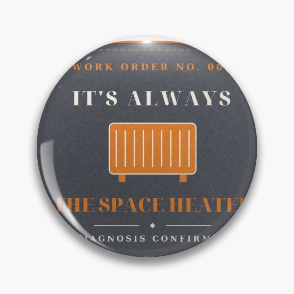 Item preview, Always the Space Heater Diagnosis Confirmed Electrician Badge designed and sold by thestevebro.