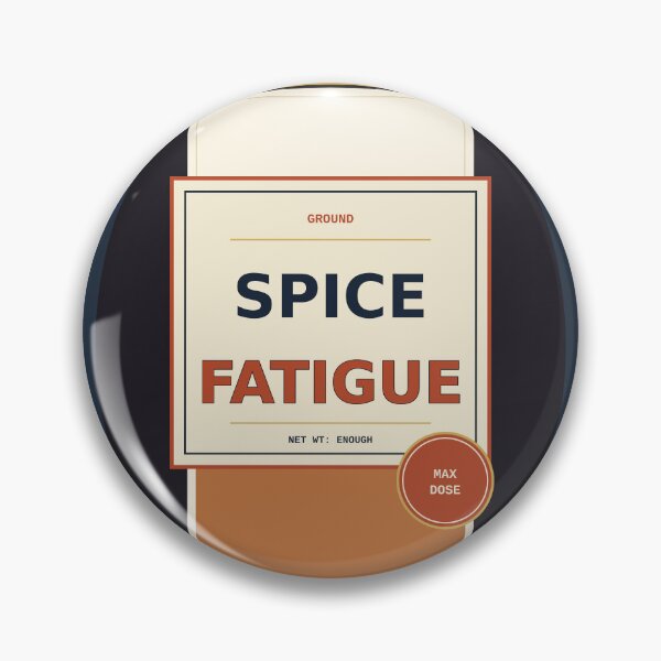 Item preview, Spice Fatigue designed and sold by PhoenixTShirtz.